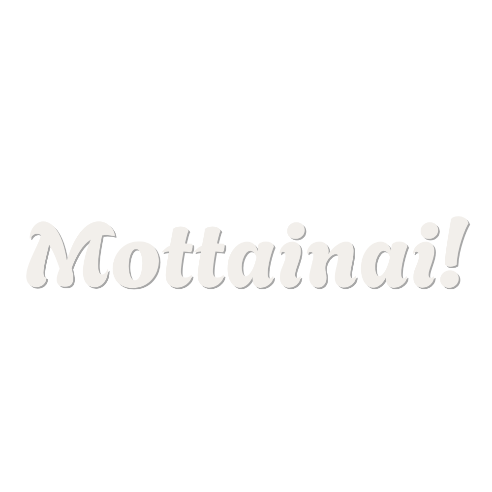 Mottainai!